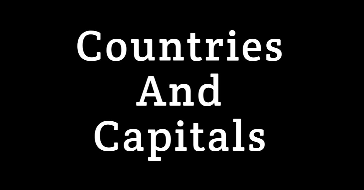 Read more about the article List of Countries and Their Capitals – 2026