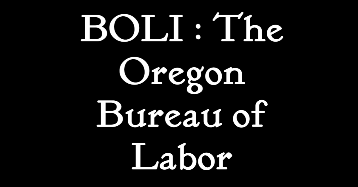 Read more about the article BOLI: The Oregon Bureau of Labor & Industries